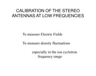 CALIBRATION OF THE STEREO ANTENNAS AT LOW FREQUENCIES