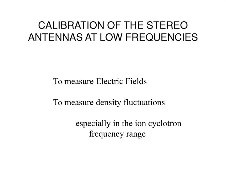 calibration of the stereo antennas at low frequencies