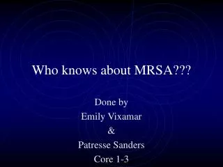 Who knows about MRSA???