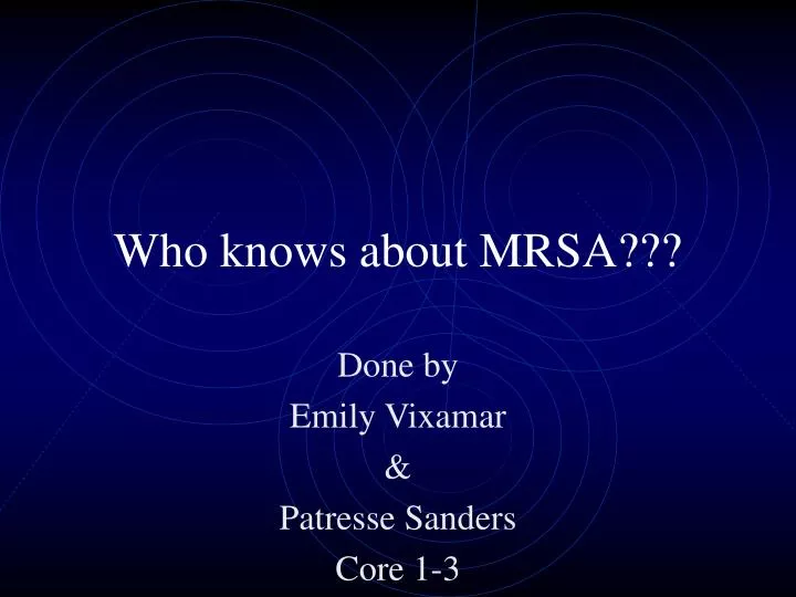 who knows about mrsa