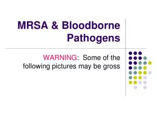 MRSA &amp; Bloodborne Pathogens