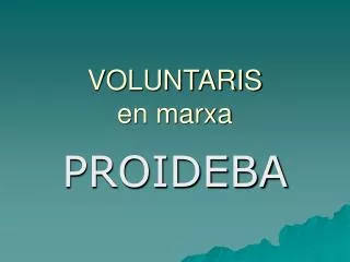 voluntaris en marxa