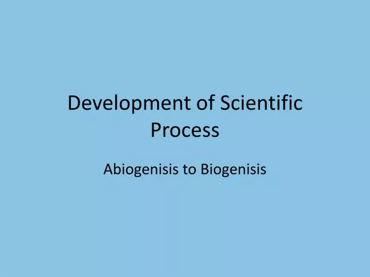 development of scientific process