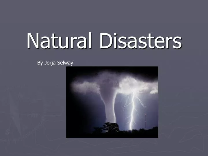 natural disasters