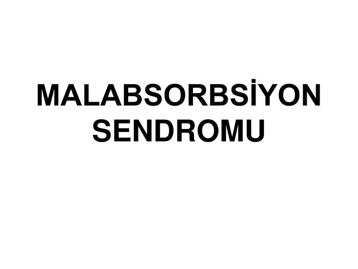 malabsorbs yon sendromu