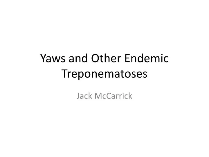 yaws and other endemic treponematoses