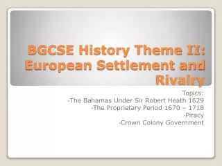 BGCSE History Theme II: European Settlement and Rivalry