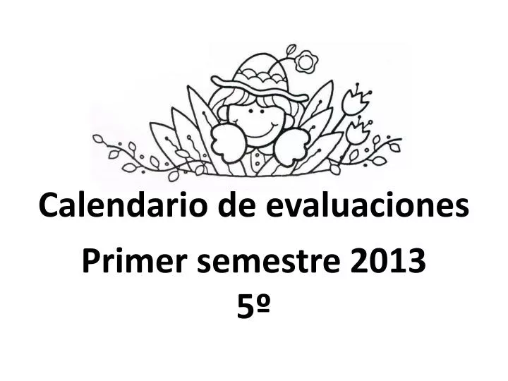 calendario de evaluaciones primer semestre 2013 5