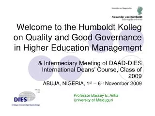 Welcome to the Humboldt Kolleg on Quality and Good Governance in Higher Education Management