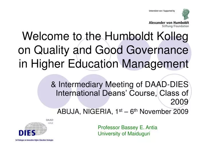 welcome to the humboldt kolleg on quality and good governance in higher education management
