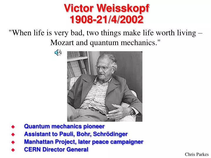 victor weisskopf 1908 21 4 2002