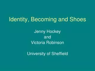 Identity, Becoming and Shoes