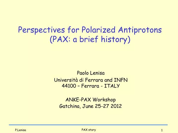 perspectives for polarized antiprotons pax a brief history