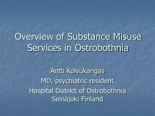 Overview of Substance Misuse Services in Ostrobothnia