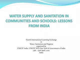 WATER SUPPLY AND SANITATION IN COMMUNITIES AND SCHOOLS: LESSONS FROM INDIA