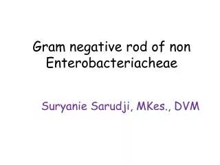 Gram negative rod of non Enterobacteriacheae