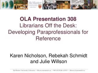 OLA Presentation 308 Librarians Off the Desk: Developing Paraprofessionals for Reference