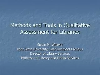 Methods and Tools in Qualitative Assessment for Libraries