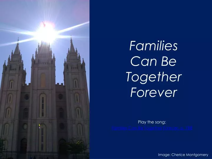 families can be together forever