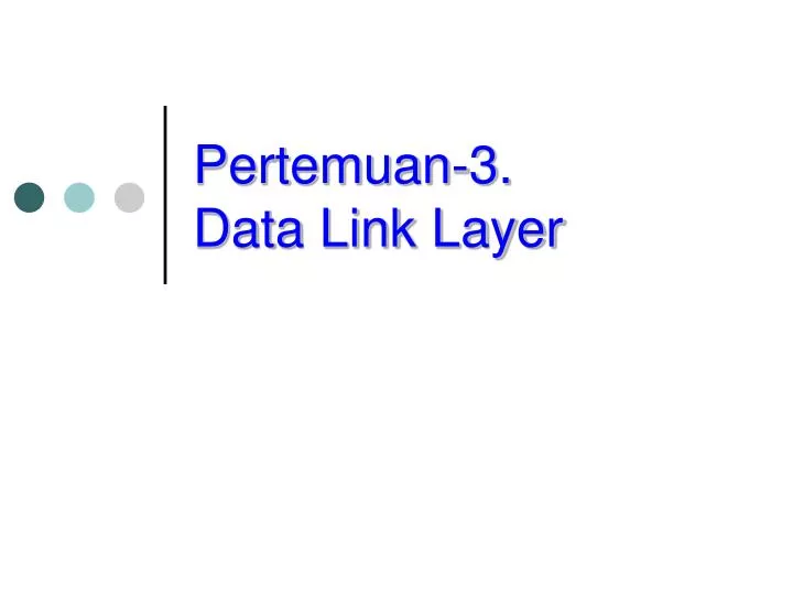 pertemuan 3 data link layer