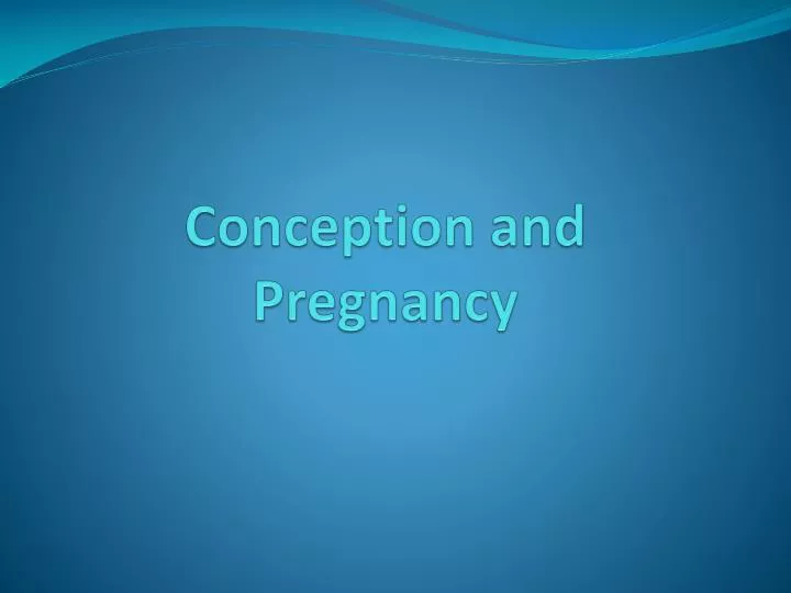 conception and pregnancy