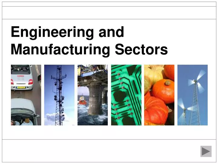 engineering and manufacturing sectors