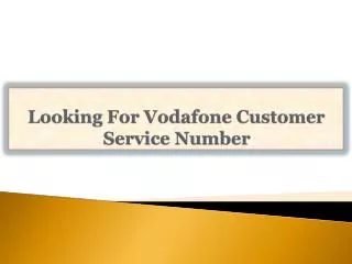 Looking For Vodafone Customer Service Number