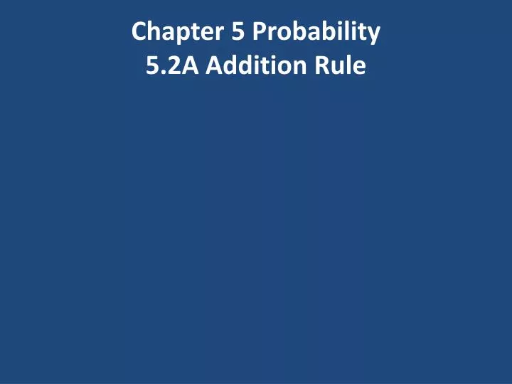 chapter 5 probability 5 2a addition rule