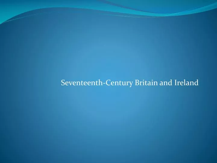 seventeenth century britain and ireland