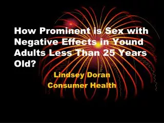 How Prominent is Sex with Negative Effects in Yound Adults Less Than 25 Years Old?