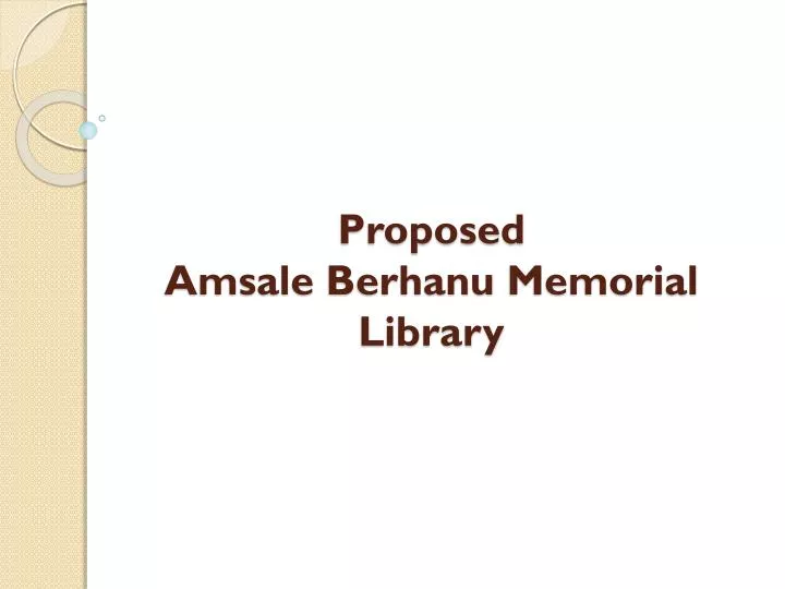 proposed amsale berhanu memorial library
