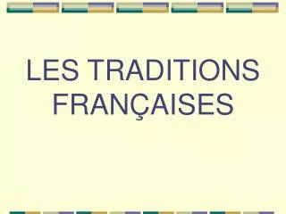 les traditions fran aises