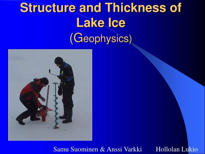 structure and thickness of lake ice g eophysics