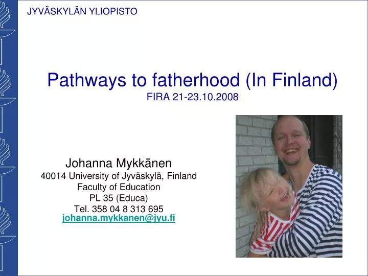 pathways to fatherhood in finland fira 21 23 10 2008