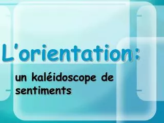 l orientation