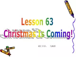 Lesson 63 Christmas Is Coming!