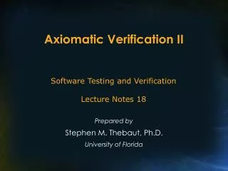 Axiomatic Verification II