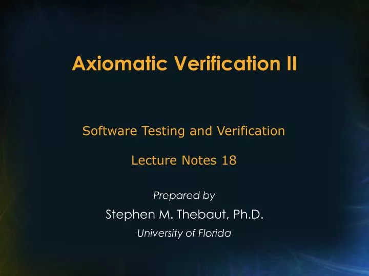 axiomatic verification ii