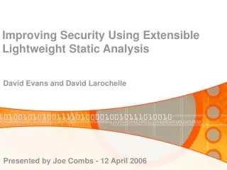 Improving Security Using Extensible Lightweight Static Analysis