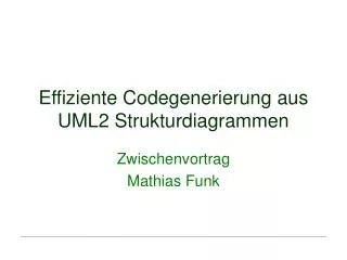 effiziente codegenerierung aus uml2 strukturdiagrammen