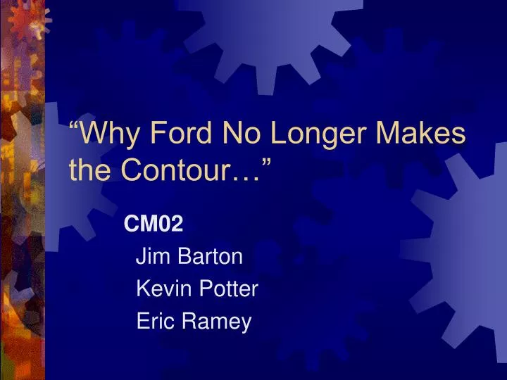 why ford no longer makes the contour