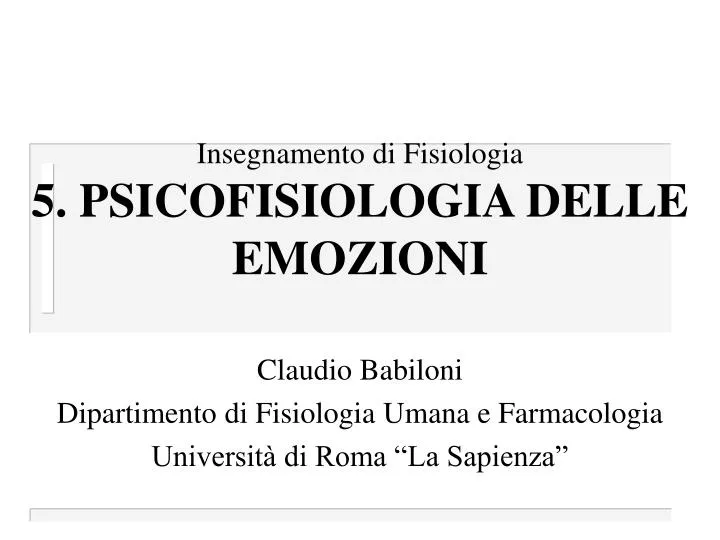 insegnamento di fisiologia 5 psicofisiologia delle emozioni