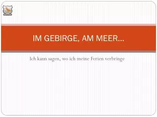 im gebirge am meer
