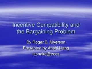 Incentive Compatibility and the Bargaining Problem