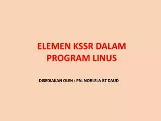 elemen kssr dalam program linus