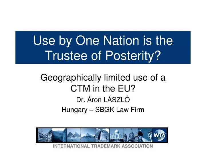 use by one nation is the t rustee of p osterity