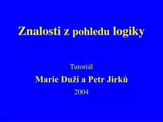 znalosti z pohledu logiky
