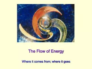 The Flow of Energy