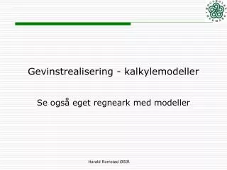 gevinstrealisering kalkylemodeller