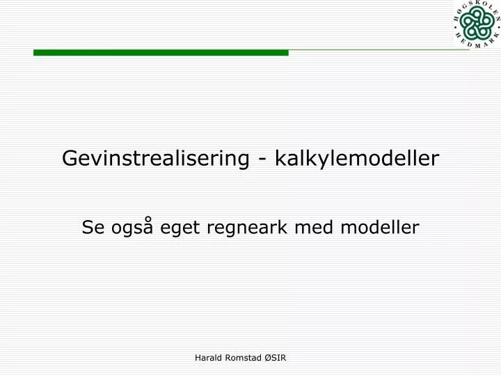 gevinstrealisering kalkylemodeller